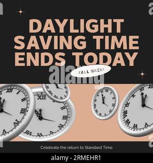 Composite of clocks and daylight saving time ends today, celebrate the return to standard time text Stock Photo