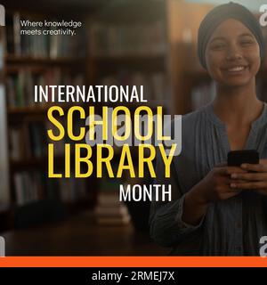 Composite of international school library month, biracial woman in hijab using cellphone in library Stock Photo