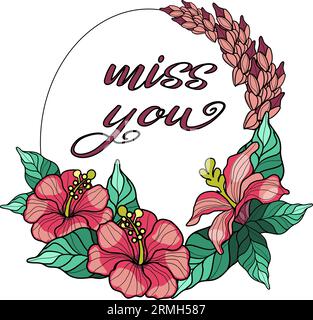 Miss you frame with hibiscus flowers and leaves. Greeting card vector illustration Stock Vector