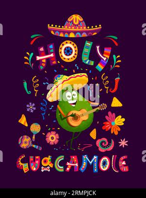 Quote or t-shirt print holy guacamole with cartoon cheerful avocado character, nachos chips, mexican sombrero and tropical flowers. Vector colorful le Stock Vector