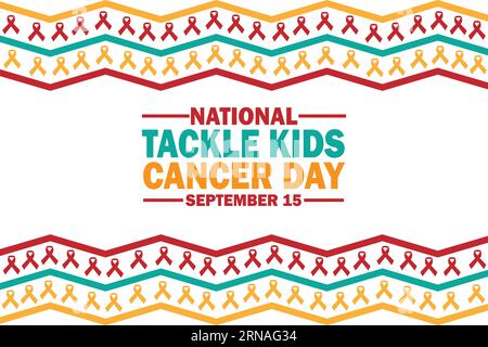 National Tackle Kids Cancer Day Vector Illustration. September 15. Holiday concept. Template for background, banner, card, poster with text Stock Vector