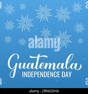 Guatemala Independence Day typography poster. National holiday celebrated on September 15. Vector template for banner, greeting card, flyer, etc. Stock Vector