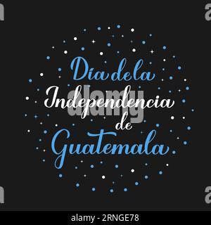 Guatemala Independence Day typography poster in Spanish. National holiday celebrated on September 15. Vector template for banner, greeting card, flyer Stock Vector