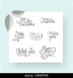 Vector calligraphic lettering template on white square with leaves, isolated on background. A set of phrases for messages, congratulations. Handwritte Stock Vector