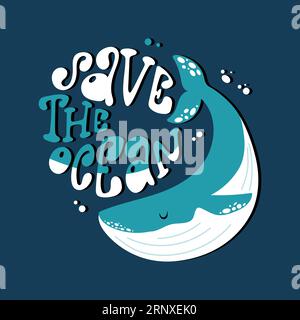 Handdrawn poster with cute whale and lettering Save the ocean in round shape. Blue and white vector design. Stock Vector