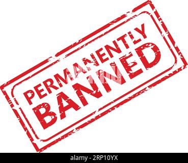 Permanently banned rubber stamp. Vector of blocked and banned, business permanent block, scratch or corrosive, weathered simple, rust and dirty illust Stock Vector