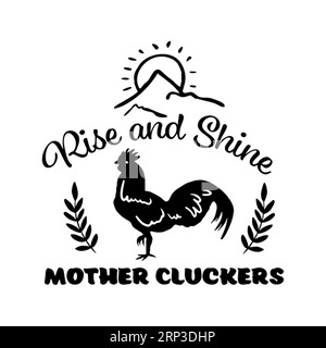 Rise and Shine motwer clucker typography t shirt design, marry christmas typhography tshirt design, tee print, t-shirt design, christmas Joy, jesus Stock Vector