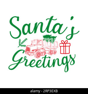 Santas greetings typography t shirt design, marry christmas typhography, marry christmas typhography tshirt design, tee print, t-shirt design, christm Stock Vector
