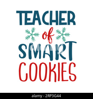 teacher of smart cookies typography t shirt design, marry christmas typhography, marry christmas typhography tshirt design, tee print, t-shirt design, Stock Vector
