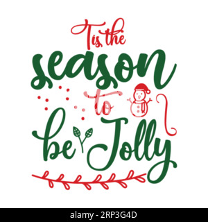 Tis the season to be Jolly typography t shirt design, marry christmas typhography tshirt design, tee print, t-shirt design, christmas Joy, jesus Stock Vector