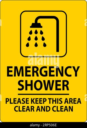 Emergency Shower Sign Please Keep This Area Clear And Clean Stock Vector