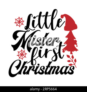 Little mister first christmas, Christmas Tee Print, Merry Christmas, marry christmas typhography tshirt design, tee print, t-shirt design, christmas J Stock Vector