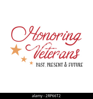 Honoring Veterans Past Present Future ,typography t shirt design, tee print, t-shirt design, lettering t shirt design Stock Vector