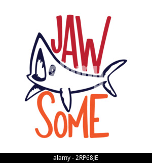 Jaw some ,typography t shirt design, tee print, t-shirt design, lettering t shirt design, Silhouette t shirt design Stock Vector