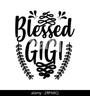 BLessed gig, typography t shirt design, tee print, t-shirt design, Quotes svg, lettering t shirt design, Silhouette t shirt design Stock Vector