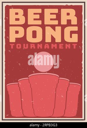 beer pong tournament poster template with bold retro text. hand drawn grunge effect vintage style poster. beer pong vector illustration Stock Vector