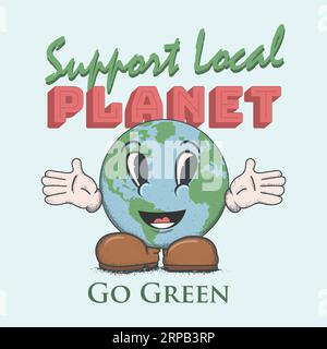 suport local planet go green concepy. go green campaign. earth happy face mascot retro style vector illustration Stock Vector