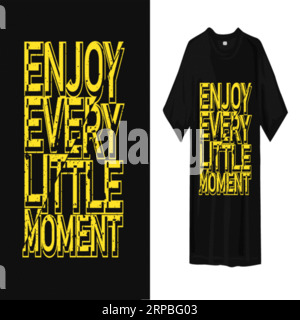 Enjoy every litle moment typography t shirt design, tee print, calligraphy, lettering, t shirt designs, Silhouette t shirt design Stock Vector
