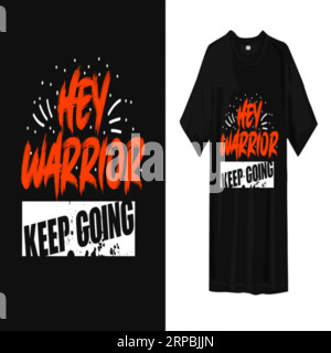 Hey warrior keep going typography t shirt design, tee print, calligraphy, lettering, t shirt designs, Silhouette t shirt design Stock Vector