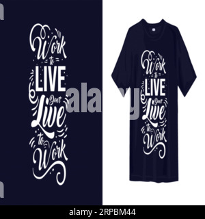 Work live live work typography t shirt design, tee print, calligraphy, lettering, t shirt designs, Silhouette t shirt design Stock Vector
