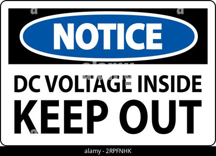 Notice Keep Out Sign, DC Voltage Inside Keep Out Stock Vector