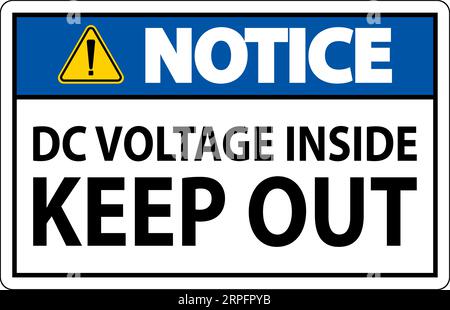 Notice Keep Out Sign, DC Voltage Inside Keep Out Stock Vector