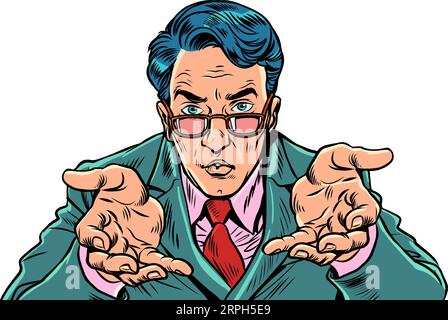 Attentive and serious office manager accepting an offer. HR agent offers a job. A man in a suit and glasses looks at you and holds out his arms Stock Vector