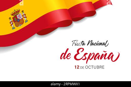 Fiesta nacional de Espana, 12 de Octubre with 3d Spain wave flag. Translation - National holiday of Spain, October 12. Vector design template for web Stock Vector