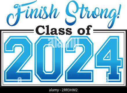 Class of 2024 finish strong Stock Vector