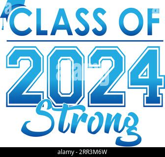 Blue Class of 2024 Strong Graphic Stock Vector