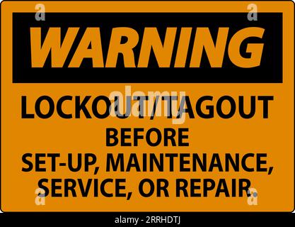 Warning Label: Lockout/Tagout Before Set-Up, Maintenance, Service Or Repair Stock Vector