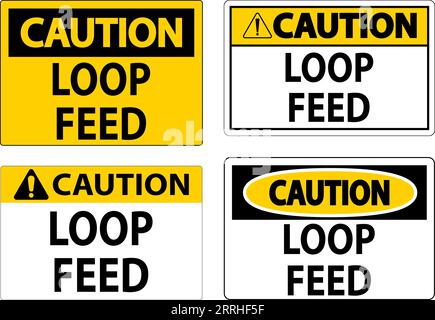 Caution Sign, Loop Feed Stock Vector