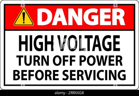 Danger Sign High Voltage Turn Off Power Before Servicing Stock Vector ...
