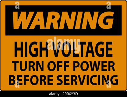 Power Inactive Sign Warning Sign High Voltage - Turn Off Power Before Servicing Stock ...