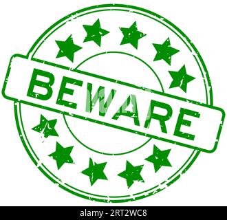 Grunge green beware word with star icon round rubber seal stamp on white background Stock Vector