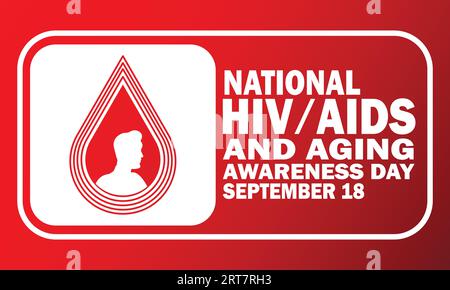 National HIV AIDS And Aging Awareness Day Vector Illustration. September 18. Suitable for greeting card, poster and banner Stock Vector