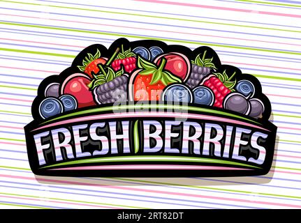Vector logo for Fresh Berries, dark decorative sign board with illustration of many assorted red and blue garden berry, unique brush lettering for tex Stock Vector