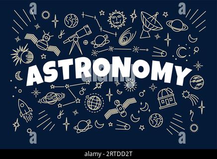 Astronomy background with signs and symbols of space and galaxy on vector school board. Sketch chalk universe planets, stars, Moon and Sun, telescope, satellite, observatory and constellation signs Stock Vector
