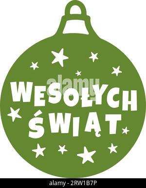 Christmas ball with stars and Merry Christmas lettering in Polish (Wesołych Świąt) Stock Vector