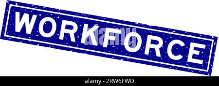 Grunge blue workforce word square rubber seal stamp on white background Stock Vector