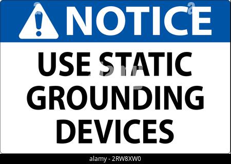 Notice Sign Use Static Grounding Devices Stock Vector