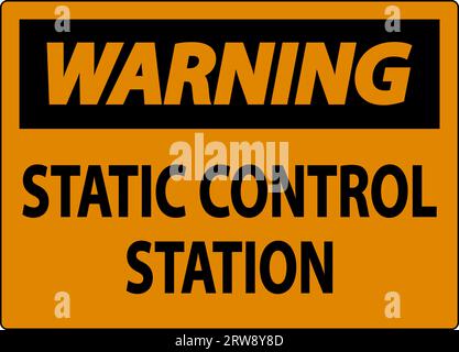 Warning Sign Static Control Station Stock Vector