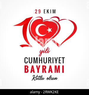 100 years anniversary 29 Ekim, 1923-2023 CUMHURIYET BAYRAMI. Translation from turkish - October 29, Republic Day 100 years, Happy holiday. Vector card Stock Vector