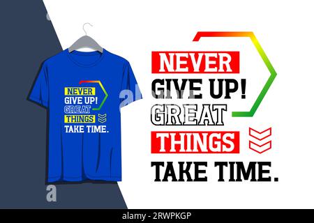 Never give up, urban style, for t-shirt, posters, labels, etc. vector design Stock Vector