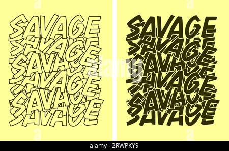 savage, motivational quote, lettering concept, banner, poster, etc. Stock Vector