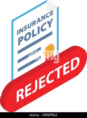 Rejected insurance icon isometric vector. Insurance policy, inscription rejected. Cancellation concept Stock Vector
