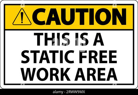 Caution Sign This Is A Static Free Work Area Stock Vector