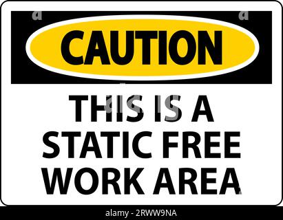 Caution Sign This Is A Static Free Work Area Stock Vector
