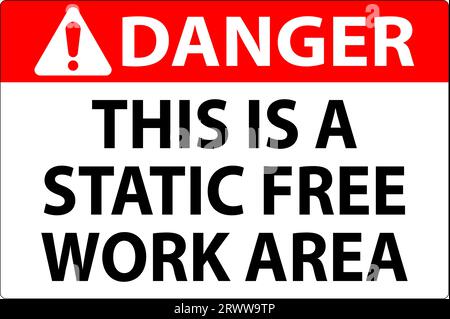 Danger Sign This Is A Static Free Work Area Stock Vector