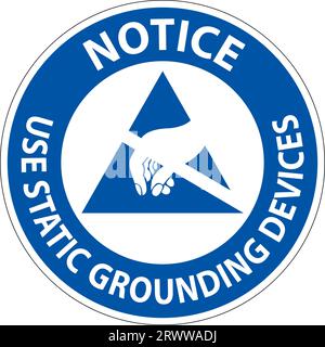 Notice Sign Use Static Grounding Devices Stock Vector
